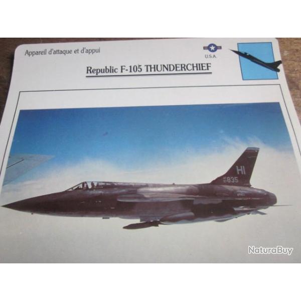 FICHE  AVIATION  TYPE APPAREIL D ATTAQUE ET D APPUI / REPUBLIC F 105 THUNDERCHIEF  USA