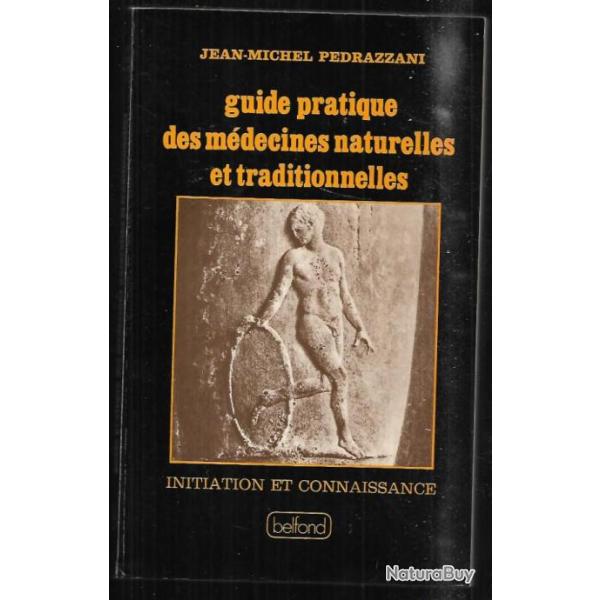 guide pratique des mdecines naturelles et traditionnelles de jean-michel pedrazzani