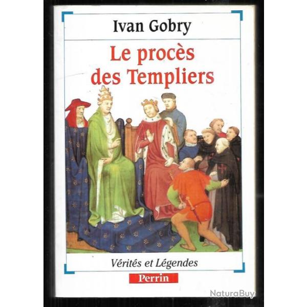 le proc�s des templiers d'ivan gobry