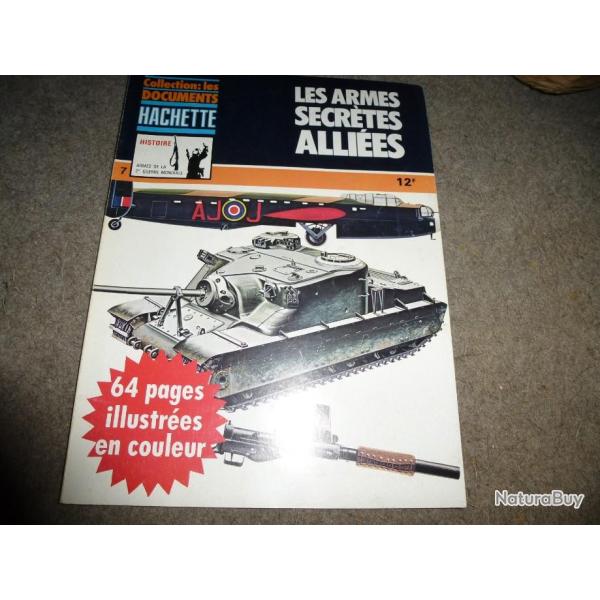 B COLLECTION LES DOCUMENTS HACHETTE LES ARMES SECRETES ALLIEES    numero 7