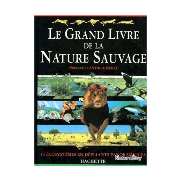 le grand livre de la nature sauvage 14 �cosyst�mes en d�pliants panoramiques