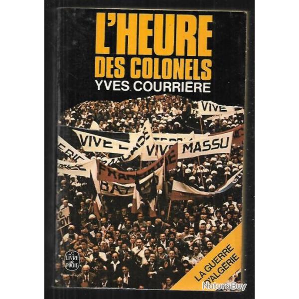 l'heure des colonels d'yves courri�re livre de Poche . guerre d'alg�rie