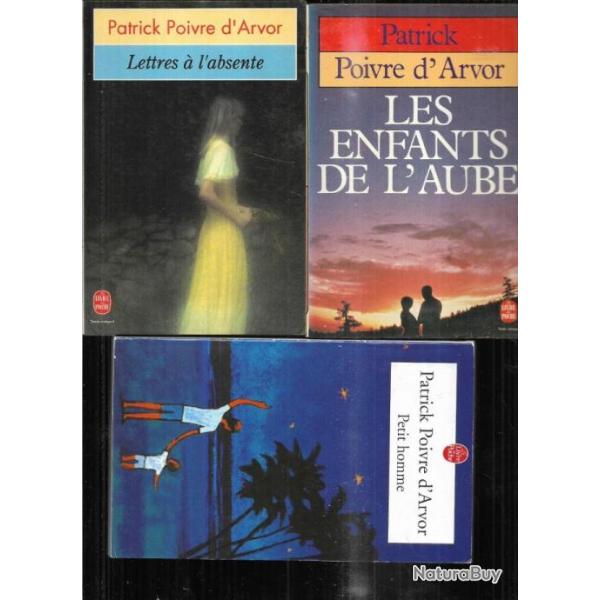 patrick poivre d'arvor 3 livres de poche , les enfants de l'aube, petit homme, lettres � l'absente