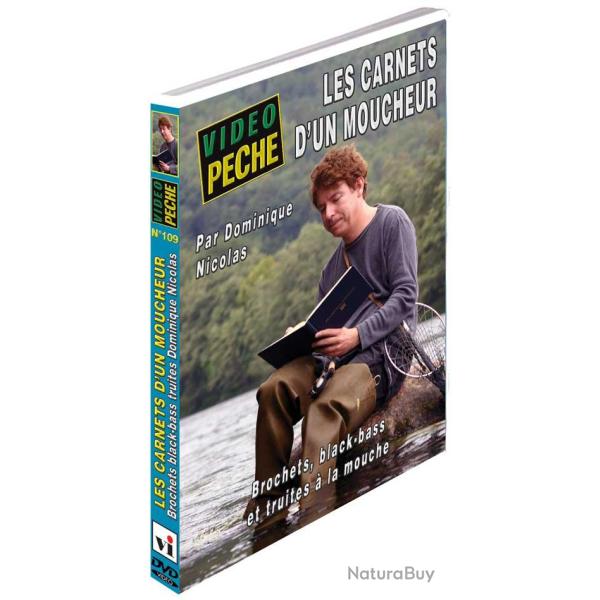 Les carnets d'un moucheur : Brochets, black-bass et truites � la mouche avec Dominique Nicolas - P�c