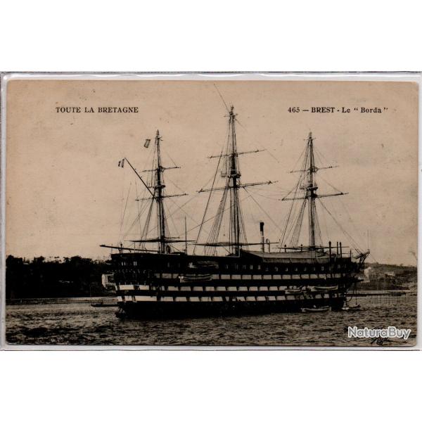 CPA - Marine TOUTE LA BRETAGNE -BREST" Le" Borda "- N�1018