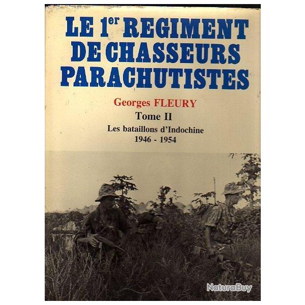 le 1er r�giment de chasseurs parachutistes . tome II les bataillons d'Indochine 1946-1954 g. fleury