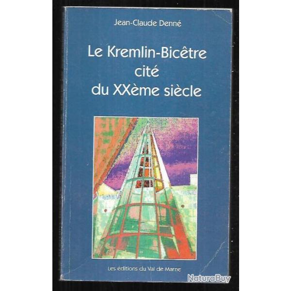 le kremlin bic�tre cit� du XXe si�cle de jean-claude denn� format poche