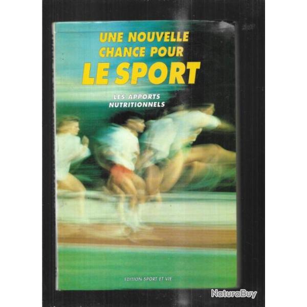 une nouvelle chance pour le sport les apports nutritionnels de catherine pageaux , didier magnan