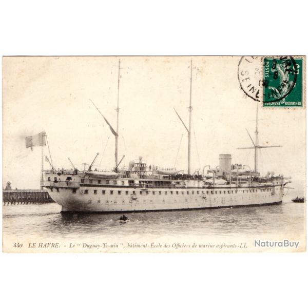 CPA - Marine Militaire Fran�aise " LE HAVRE - Le" Duguay-Trouin "b�timent �cole des Officier N�1312