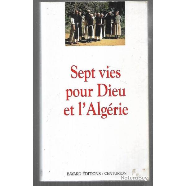 sept vies pour dieu et l'alg�rie de bruno chenu , moines de tibhirine