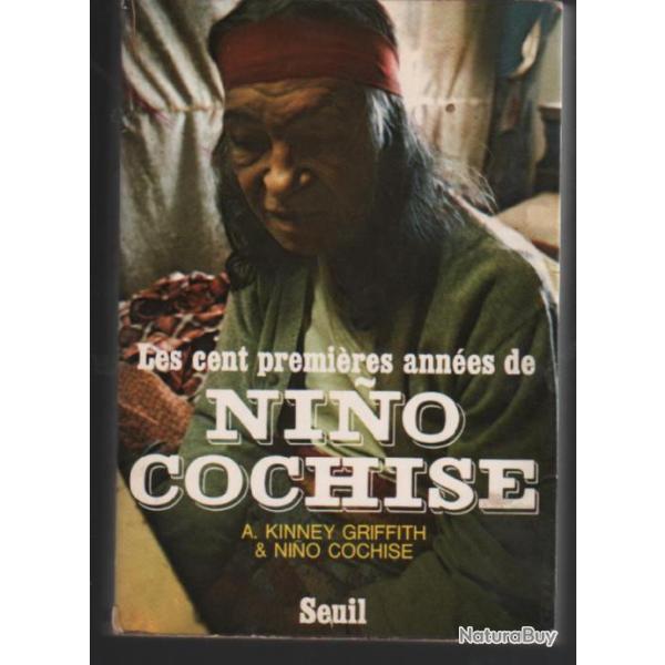 Les cent premi�res ann�es de nino cochise de a.kinney griffith et cochise, indiens , ouest am�ricain