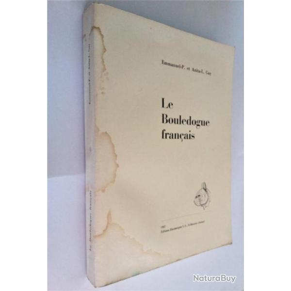 Le bouledogue fran�ais  (E.O) - Emmanuel-P et Anita-L. Gay -Editions rhodaniques 1967 (Suisse)