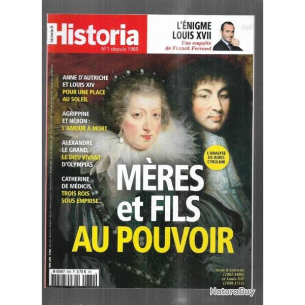 historia n�880 m�res et fils au pouvoir , l'�nigme louis XVII, avril 2020