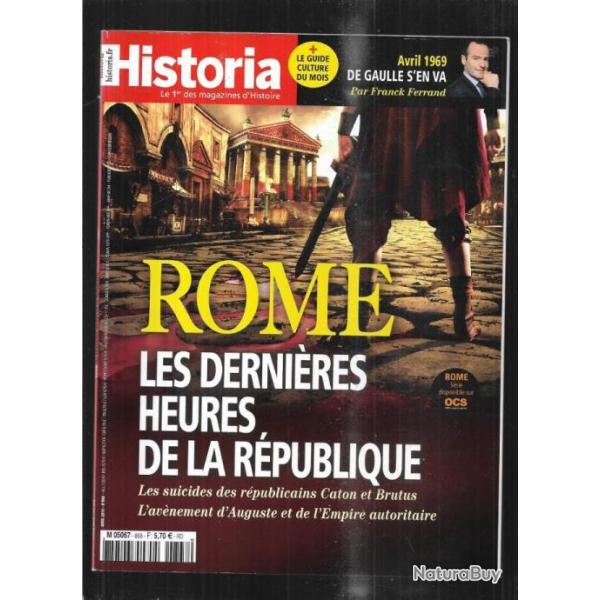 historia n�868 rome les derni�res heures de la r�publique , avril 69 de gaulle s'en va , avril 2019