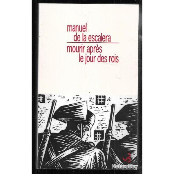 mourir apr�s le jour des rois de manuel de la escalera , espagne franquiste