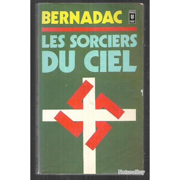 les sorciers du ciel . d�portation par christian bernadac ,les religieux en  camps de concentration