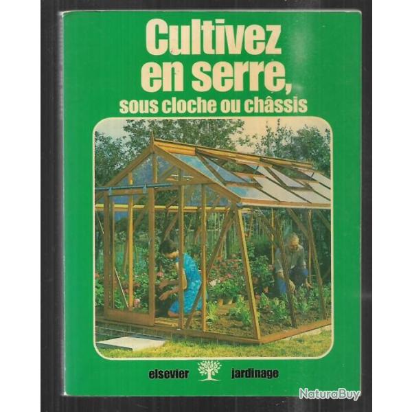 cultivez en serre sous cloche ou chassis