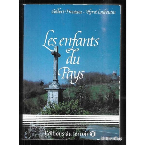 les enfants du pays de gilbert prouteau et herve louboutin , ab�lard, gilles de rais, charette, vict