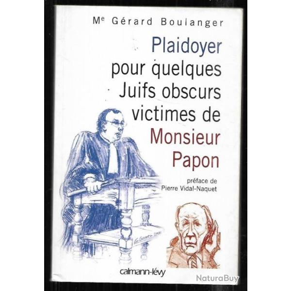 plaidoyer pour quelques juifs obscurs victimes de monsieur papon me g�rard boulanger