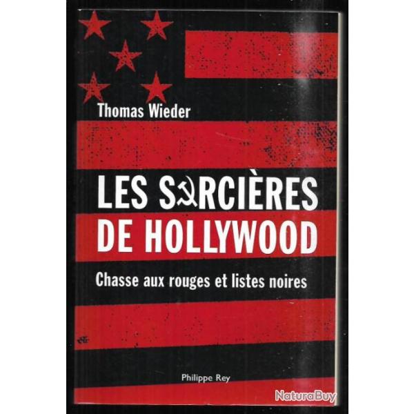 les sorci�res de hollywood chasse aux rouges et listes noires de thomas wieder