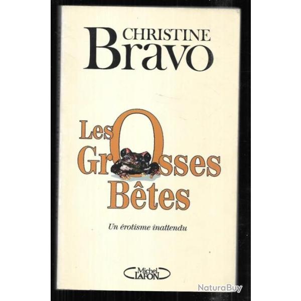 les grosses b�tes un �rotisme inattendu de christine bravo
