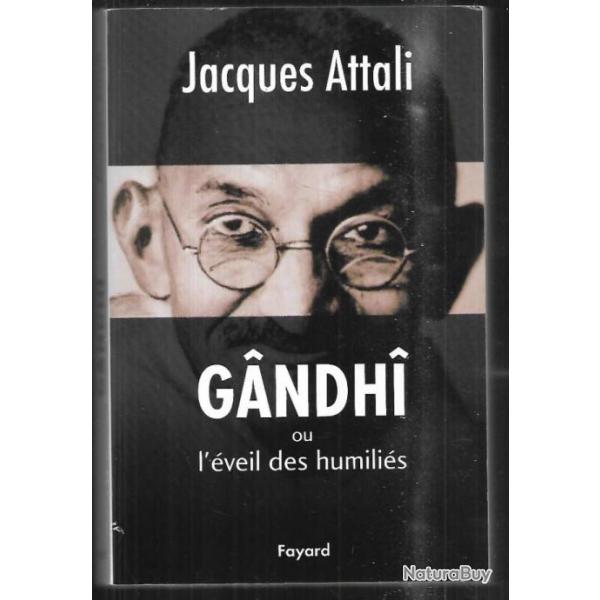 gandhi ou l'�veil des humili�s de jacques attali + bd gandhi