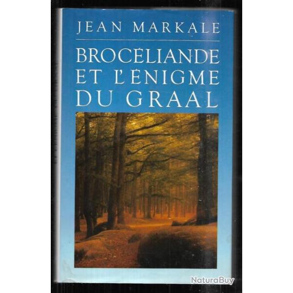broc�liande et l'�nigme du Graal. Jean Markale