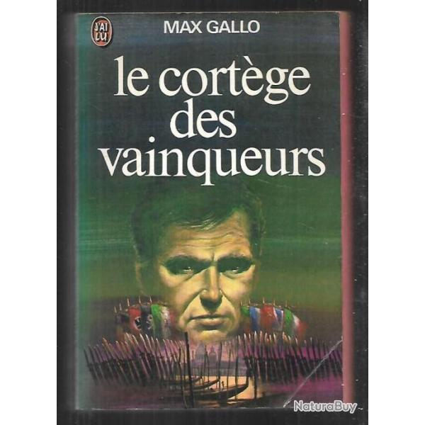 le cort�ge des vainqueurs de max gallo  j'ai lu