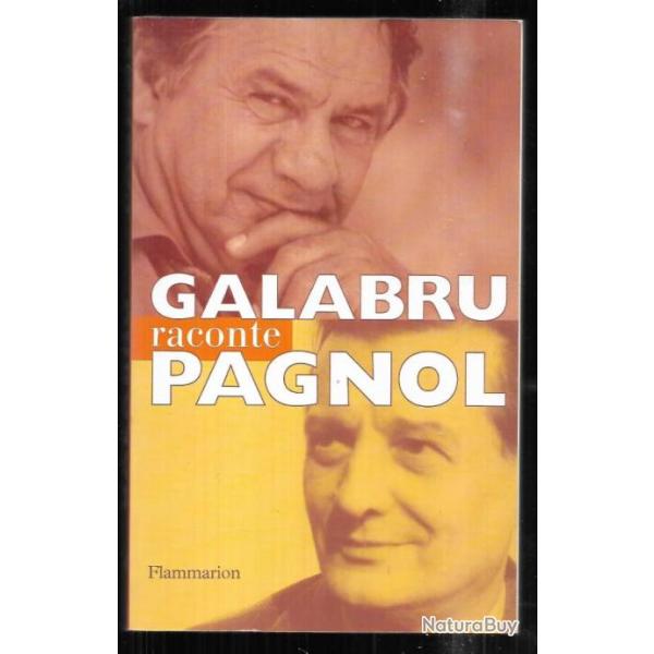 galabru raconte pagnol