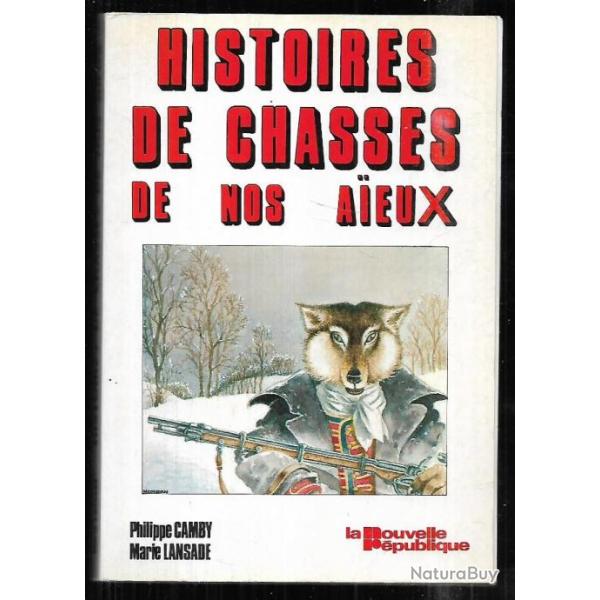 histoires de chasses de nos aieux de philippe camby et marie lansade
