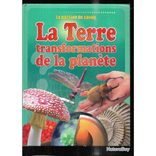 la terre transformation de la plan�te , la passion du savoir josette gontier