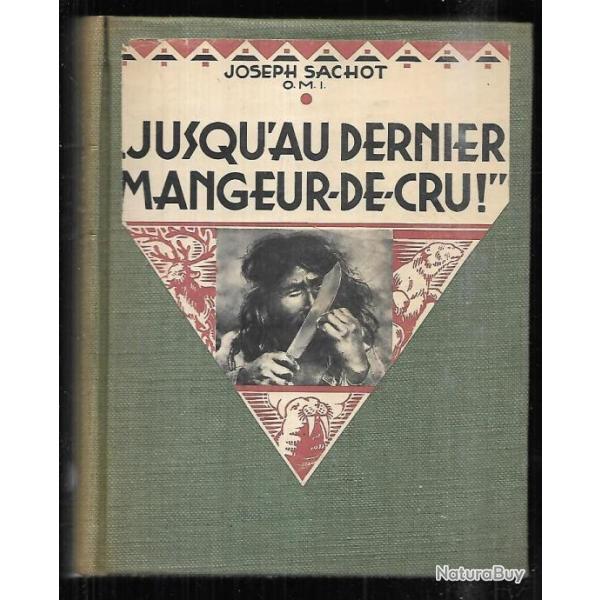 jusqu'au dernier "mangeur de cru" de joseph sachot