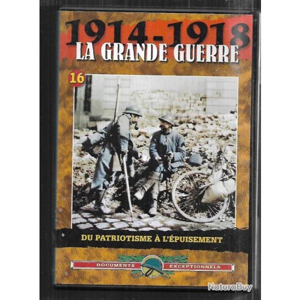1914-1918 la grande guerre , vol 16 du patriotisme � l'�puisement , u-boot , blocus , r�volution d'o
