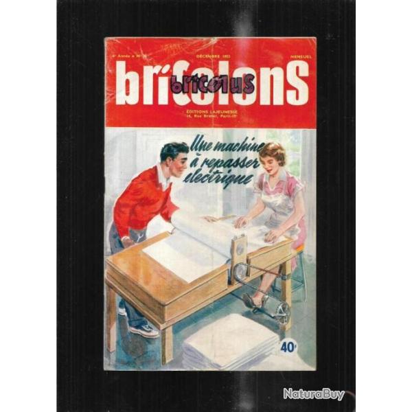 bricolons bricolus 76 d�cembre 1953 , scie � ruban, commode 5 tiroirs, �tanch�it� toiture , berceau