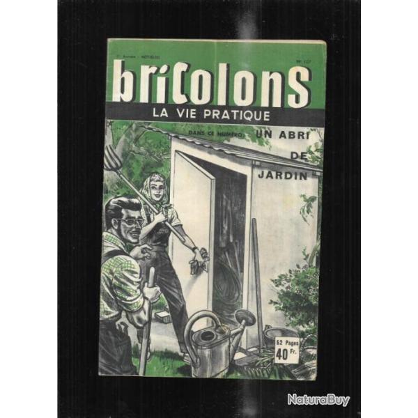 bricolons 107 juillet 1956 , un abri de jardin, table de chevet, silo � compost, faire un parasol