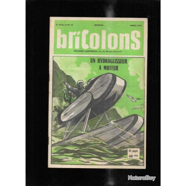 bricolons 92 avril  1955 , hydroglisseur � moteur , raboteuse � mains, r�paration meubles , brouette