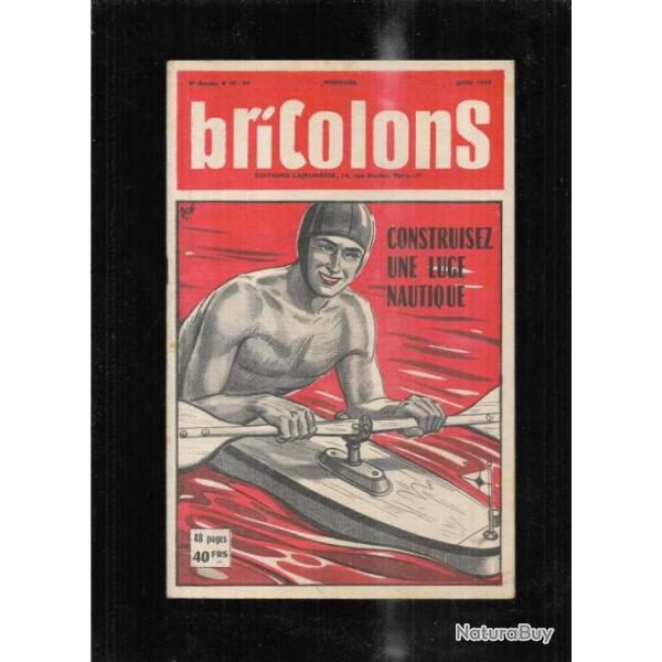 bricolons 94 juin 1955 , luge nautique, couchettes superpos�es , r�paration des meubles, casiers