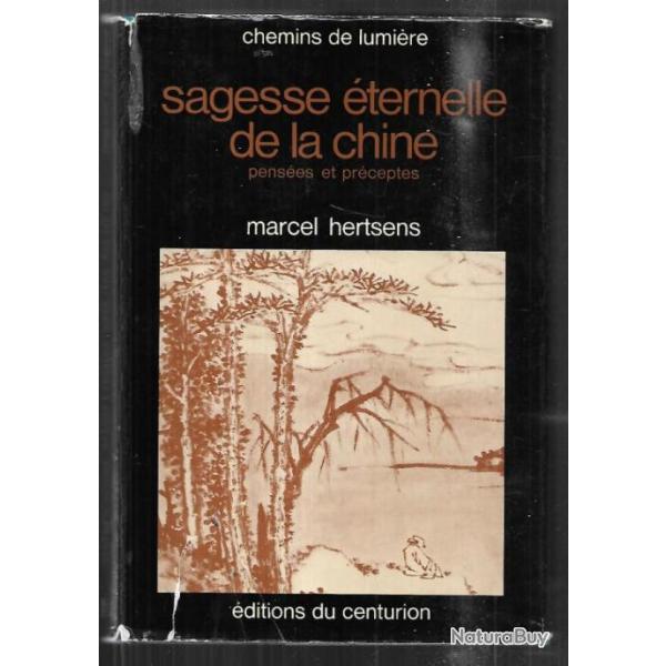 sagesse �ternelle de la chine pens�es et pr�ceptes de marcel herstens chemins de lumi�re