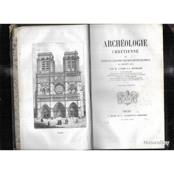 Archologie chrtienne ou prcis de l'histoire des Monuments Religieux ? BOURASSE Abb JJ