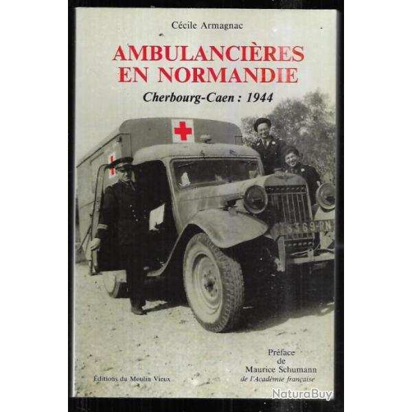 ambulanci�res en normandie cherbourg-caen 1944 de c�cile armagnac