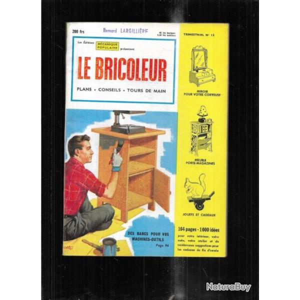 le bricoleur 15 par m�canique populaire 1957, construisez votre soudeuse arc, mobiliers, jouets