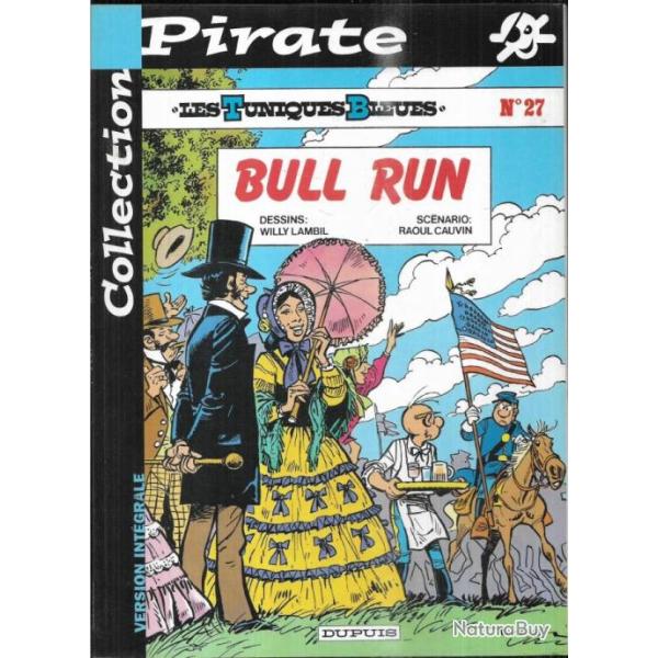 collection pirate 27 les tuniques bleues bull run cauvin-lambil , ditions dupuis,