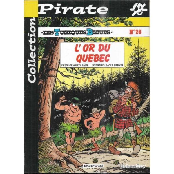 collection pirate 26 les tuniques bleues l'or du qubec  cauvin-lambil , ditions dupuis,