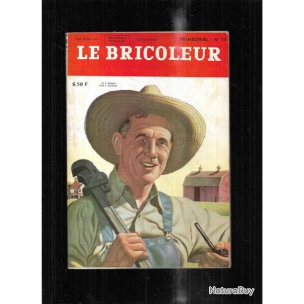 le bricoleur 53 par m�canique populaire 1967 , distributeur d'engrais, sous-marin dans une bouteill