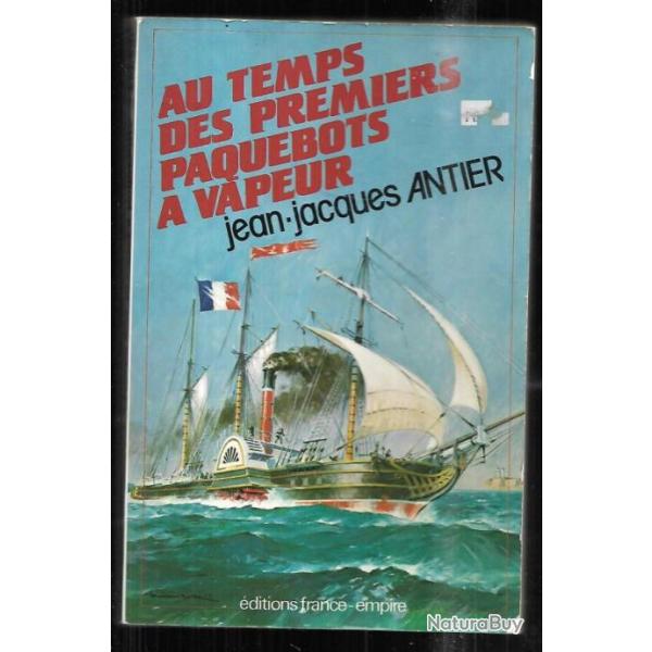 au temps des premiers paquebots � vapeur de jean-jacques antier