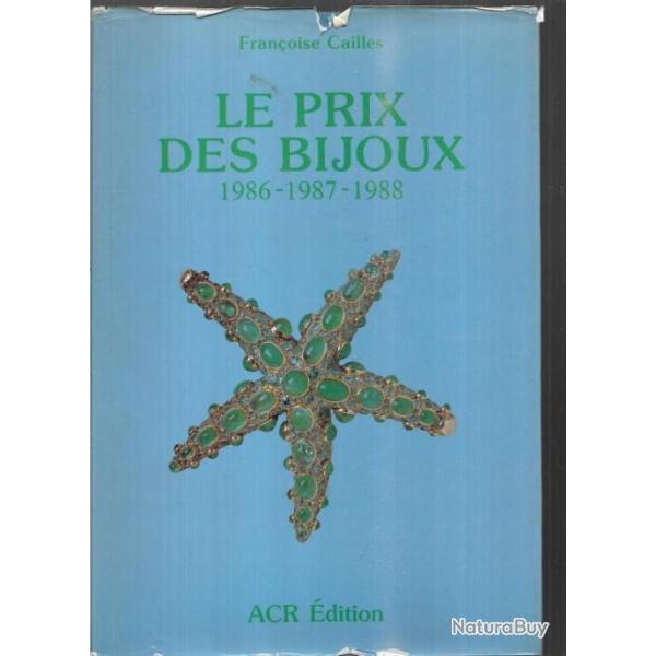 le prix des bijoux 1986-1987-1988 de fran�oise caill�s