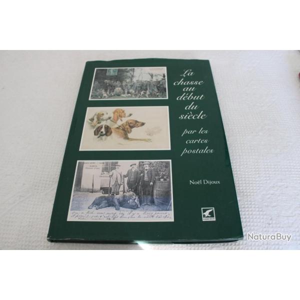 La chasse au d�but du si�cle par les cartes postales