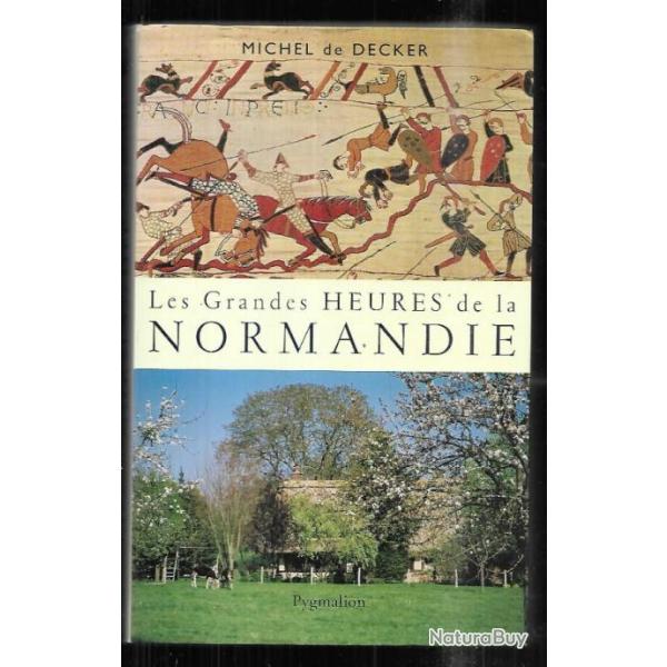 les grandes heures de la normandie de michel de decker