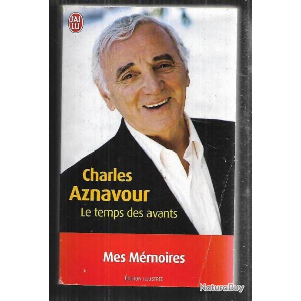 charles aznavour le temps des avants , mes m�moires , j'ai lu