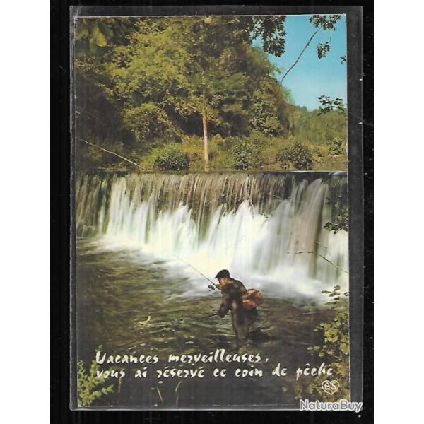 cpm p�che , vacances merveilleuses vous ai r�serv� un coin de p�che , cascade p�che � la truite